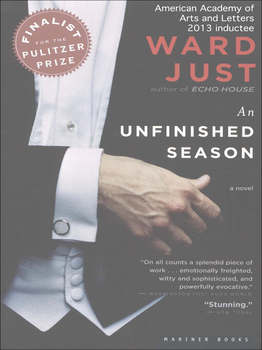 Title details for An Unfinished Season by Ward Just - Wait list